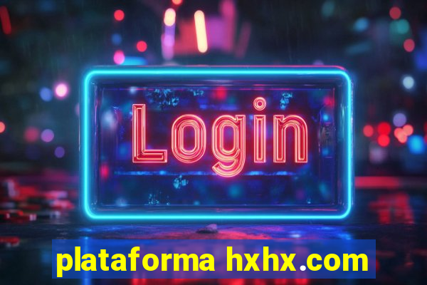 plataforma hxhx.com